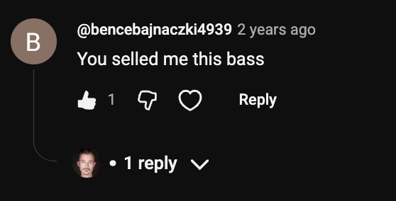 YouTube comment by @bencebajnaczki4939 under "SQUIER by FENDER CLASSIC VIBE '60s MUSTANG BASS REVIEW": You selled me this bass