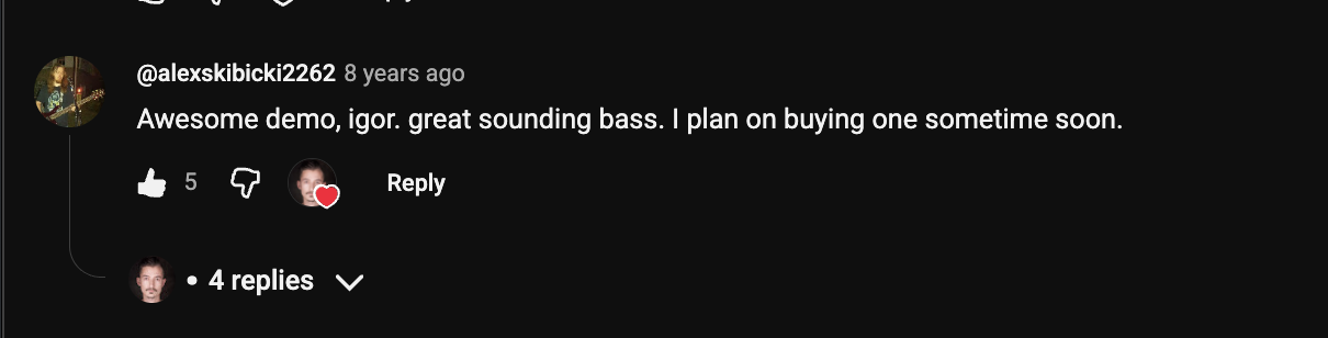 YouTube comment by @alexskibicki2262 under "The Yamaha TRBX505 Has a Dirty Secret Nobody Mentions": Awesome demo, igor. great sounding bass. I plan on buying one sometime soon.